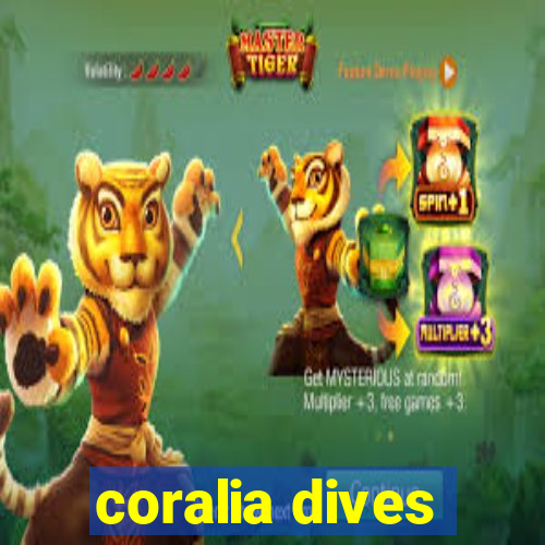 coralia dives